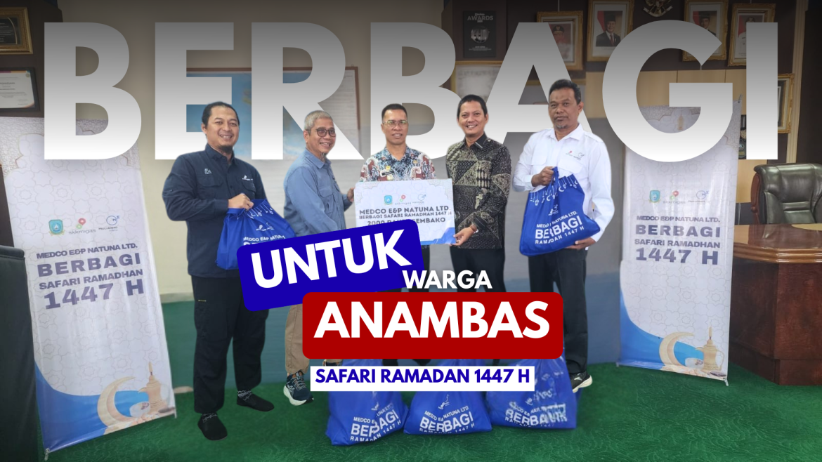 Medco E&P Natuna berbagi sembako Safari Ramadan 1447 H di Anambas